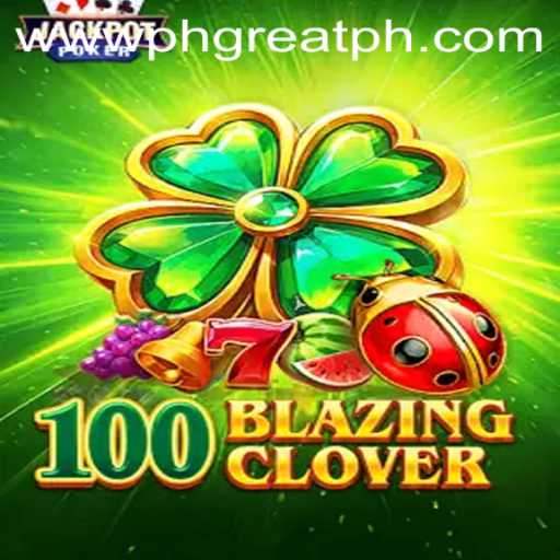 100BlazingClover: A Captivating Experience at PH GREAT Casino