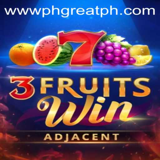 Experience the Thrills with 3FruitsWin at PH GREAT Casino