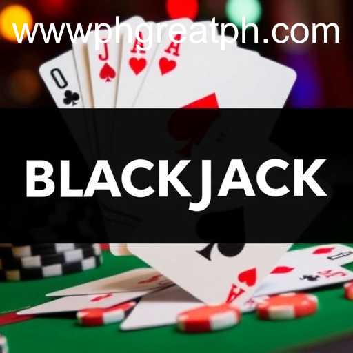 The Fascinating World of Blackjack at PH GREAT Casino