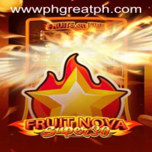 FruitrNovaSupe30: A Bountiful Adventure at PH GREAT Casino