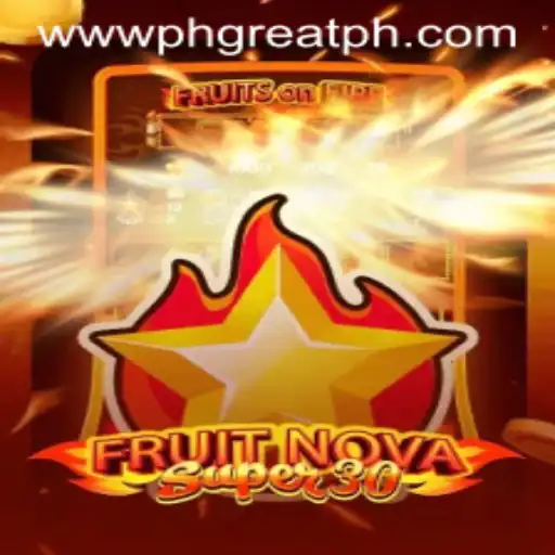 FruitrNovaSupe30: A Bountiful Adventure at PH GREAT Casino