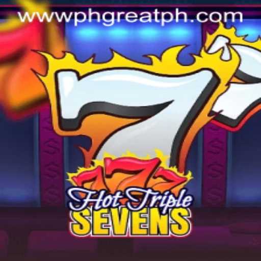 Discover the Excitement of HotTripleSevens at PH GREAT Casino