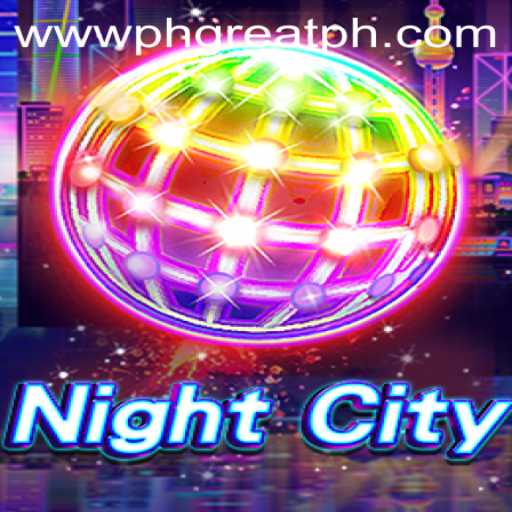 Discover the Thrills of NightCity and the Excitement of PH GREAT Casino