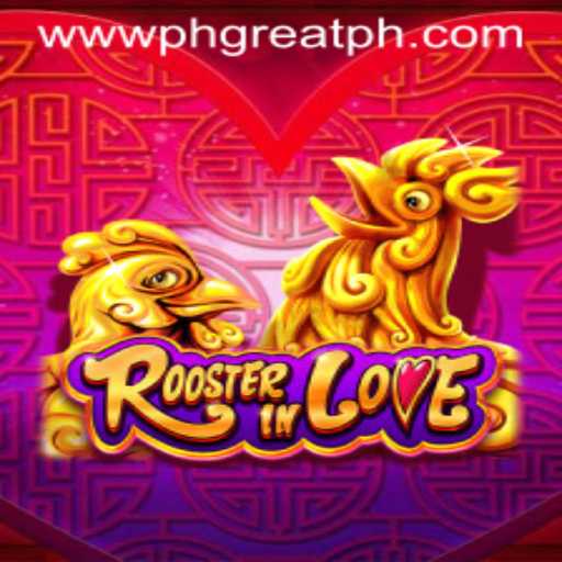 Unveiling RoosterInLove at PH GREAT Casino: A Unique Gaming Experience