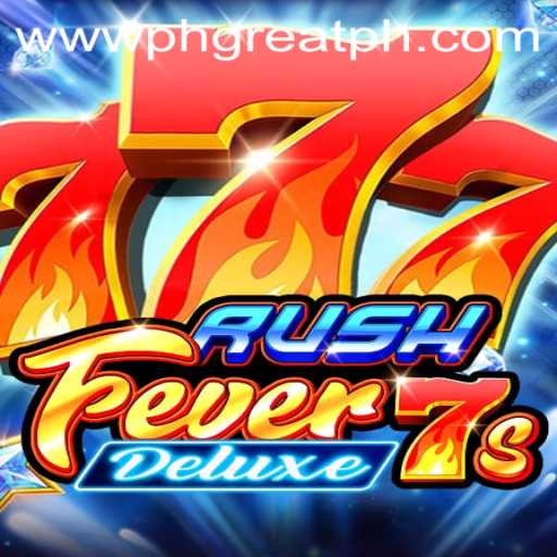 RushFever7sDeluxe: A Premier Gaming Experience at PH GREAT Casino
