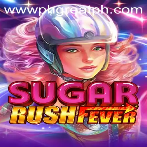 Exploring the Thrills of SugarRushFever at PH GREAT Casino